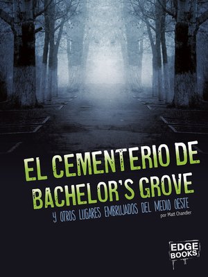 cover image of El cementerio de Bachelor's Grove y otros lugares embrujados del medio oeste